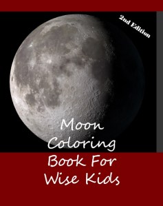 Moon Coloring Book For Wise Kids - 2nd Editiion - Front Cover